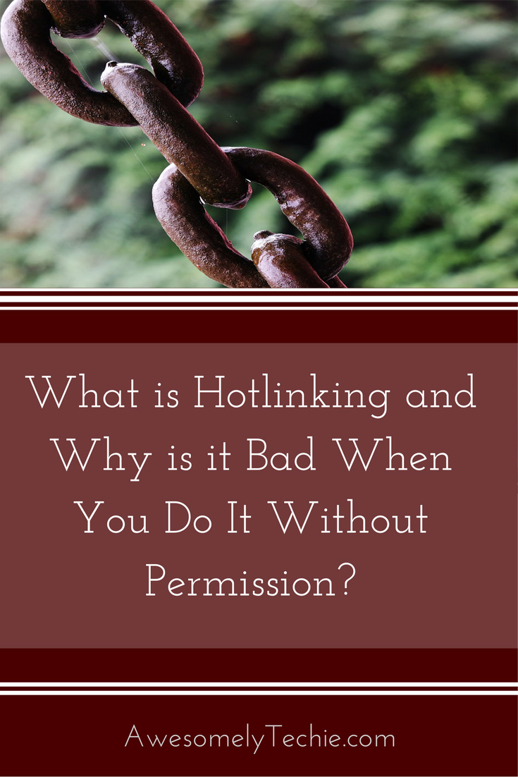 Hotlinking What It Is And Why It S Bad To Do It Without Permission