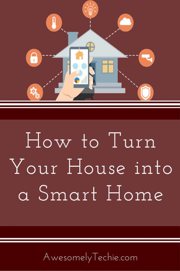 how-to-turn-your-house-into-a-smart-home-awesomely-techie